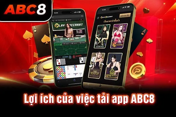 Lợi ích của việc tải app ABC8