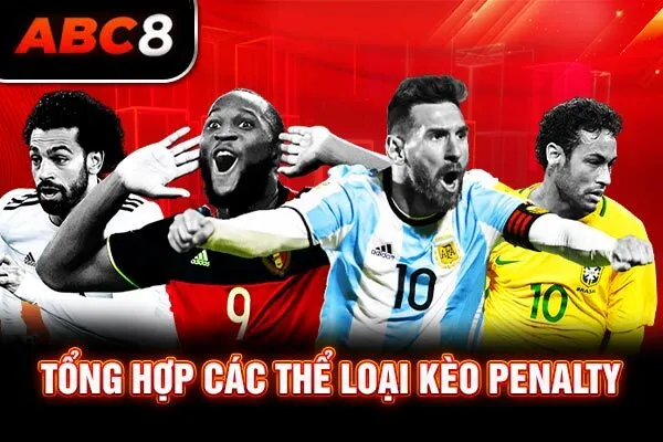 Tổng hợp các thể loại kèo penalty Tổng hợp các thể loại kèo penalty